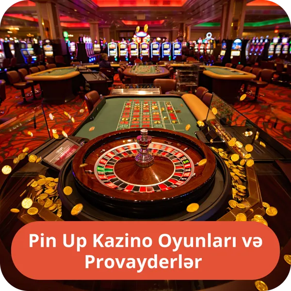 Pin Up Kazino Oyunları və Provayderlər